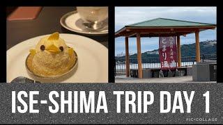 Ise-Shima Trip Day 1