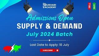 Supply & Demand July 2024 Batch | Forex Trading Course | Bukhari Academy
