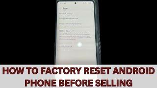 How to Factory Reset An Android Phone Before Selling Or Trading It In