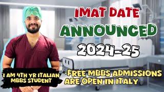 IMAT DATE ANNOUNCED 2024-25| FREE MBBS IN ITALY| Admissions Open.