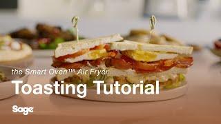 the Smart Oven™ Air Fryer | Learn how to use the Toast function | Sage Appliances UK