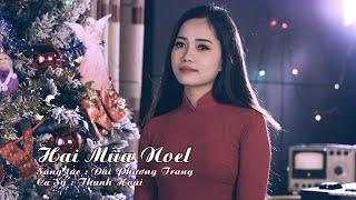 Hai Mùa Noel || Sáng tác : Đài Phương Trang || Ca sỹ : Thanh Hoài || MV Nhạc Giáng Sinh