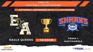 2024 PSAL 2A Football Championship | FJM vs Eagle Academy Queens | 11/30/2024