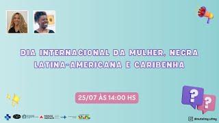 Dia Internacional da Mulher, Negra Latina-americana e Caribenha