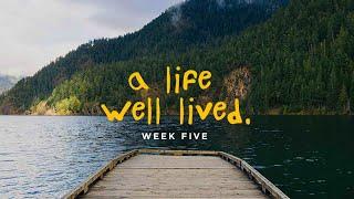 A Life Like Jesus | Annie F. Downs | A Life Well Lived | WEEK FIVE | Message Only