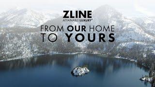 From Our Home to Yours | ZLINE Kitchen And Bath