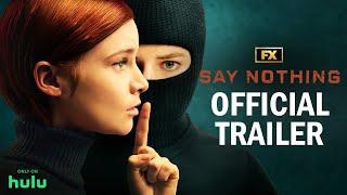 Say Nothing | Official Trailer | FX