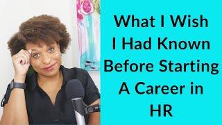 What I Wish I Had Known Earlier in My HR Career