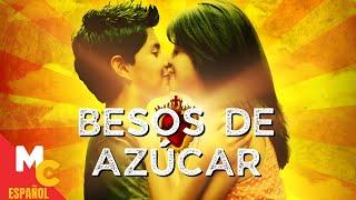 Besos de Azúcar: Película Completa De Drama Y Romance En Español Latino