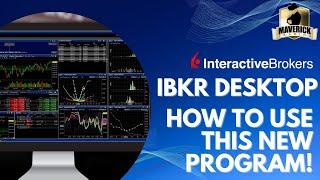 Interactive Brokers Tutorial: How to use the brand new IBKR Desktop Platform!