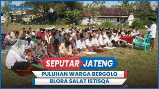 Berdoa Minta Hujan, Puluhan Warga Salat Istisqa Berjamaah di Lapangan Desa Bergolo Blora