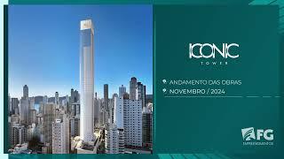 Acompanhamento de obras | Novembro 2024 - Iconic Tower | FG Empreendimentos