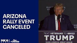 Donald Trump backs out of Arizona rally; event canceled