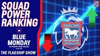  IPSWICH TOWN SQUAD POWER RANKING | Blue Monday Flagship Show | #itfc #premierleague