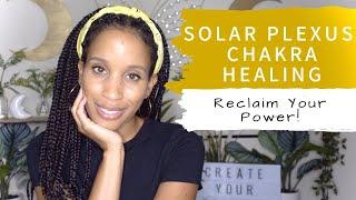 Solar Plexus Chakra Healing: YOUR PERSONAL POWER  (Herbs, Crystals, Rituals)