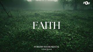 FAITH - Soaking worship instrumental | Prayer and Devotional