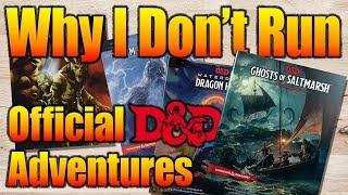 Why Nerdarchy Doesn't Run Official D&D Adventures