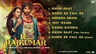 R...Rajkumar - (Full Songs) | Sonakshi Sinha | Shahid Kapoor | Pritam