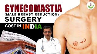 What Does Gynecomastia Surgery Cost in India | Part - 7 | Care Well Medical Centre