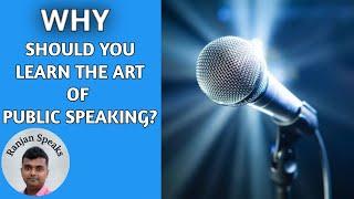 Why Should You Learn The Art of Public Speaking?