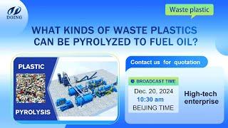 What kinds of waste plastics can be pyrolyzed to fuel oil?