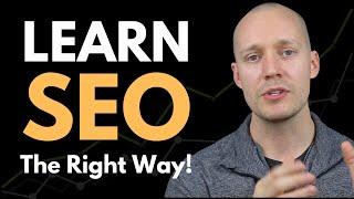 How to ACTUALLY Learn SEO