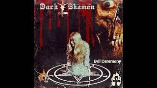 Dark Shaman - Evil Ceremony (Full EP)