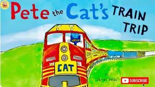 Pete the Cat's TRAIN TRIP | kIds Read Aloud  | Animated Book | James Dean