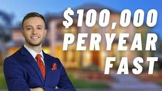 Fastest Way To Make $100,000 As A New Real Estate Agent