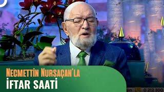 Necmettin Nursaçan'la İftar Saati - 15 Mart 2024