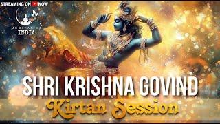 FEEL KRISHNA's Presence - Shri Krishna Govinda Hare Murari | SLOW to HIGH ENERGY| Kirtan Session