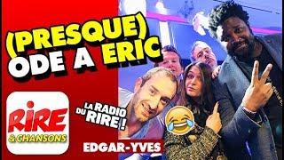 Edgar Yves - Presque ode à Eric - Le top de l'actu de Rire & Chansons