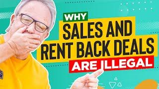 Why sale and rent back deals are illegal?