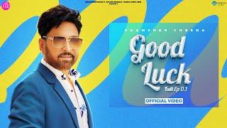 Good Luck (Official Video) | Full EP | Shamsher Cheena | New Punjabi Album 2024