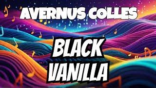 Avernus Colles - Black Vanilla / Music Video / Instrumental