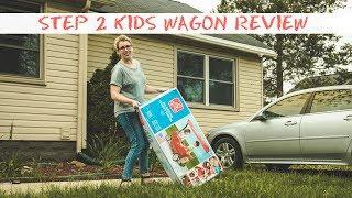 Step 2 Kids Wagon Review!