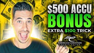 ACCU $500 CHECKING BONUS (EXTRA $100 TRICK) | Bank Bonus Reviews