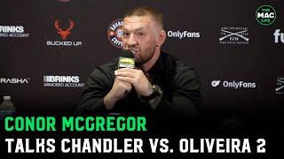 Conor McGregor on Chandler vs. Oliveira: "I'm tested twice as much, but can't get a date"