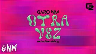 Garo NM | Otra Vez | Video Lyrics (Prod. Por Garo NM)