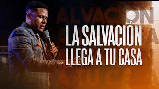 La salvación llega a tu casa - Pastor Israel Jimenez