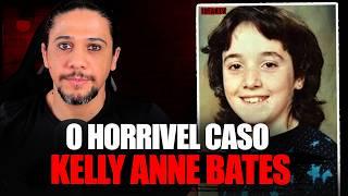 O QUE ELA PASSOU FOI HORRÍVEL - KELLY ANNE BATES