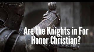 Are the Knights in For Honor...Christian?