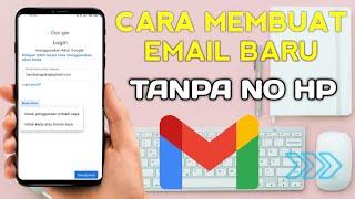 Cara Membuat Email Tanpa No Hp Terbaru 2024 