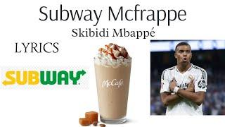 Subway Mcfrappe Skibidi Mbappé Lyrics| Song | Lyrics | Ashaz Armaan |@Y2Ksports