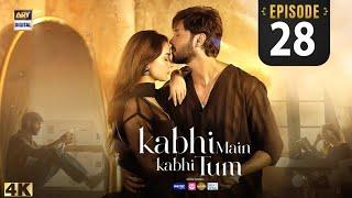 Kbhi Main Kbhi Tum Episode 28 - ARY digital drama  - 11 st October 2024