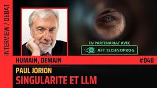 Les LLM : en route vers la singularité ? – avec Paul Jorion