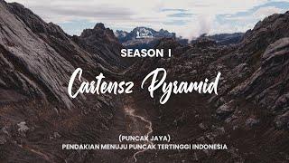 CARSTENSZ PYRAMID ( PUNCAK JAYA ) THE HIGHEST PEAK IN INDONESIA | SEASON 1