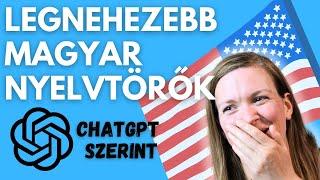 A LEGNEHEZEBB magyar nyelvtörők CHATGPT SZERINT | Nyelvtörő kihívás Amerikai lánynak!