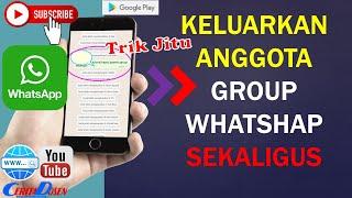 Trik Jitu, Praktis Keluarkan Semua Peserta Group Whatsap Secara Otomatis, Once Click