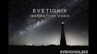 SVETIONIK - INSPIRATIVNI VIDEO